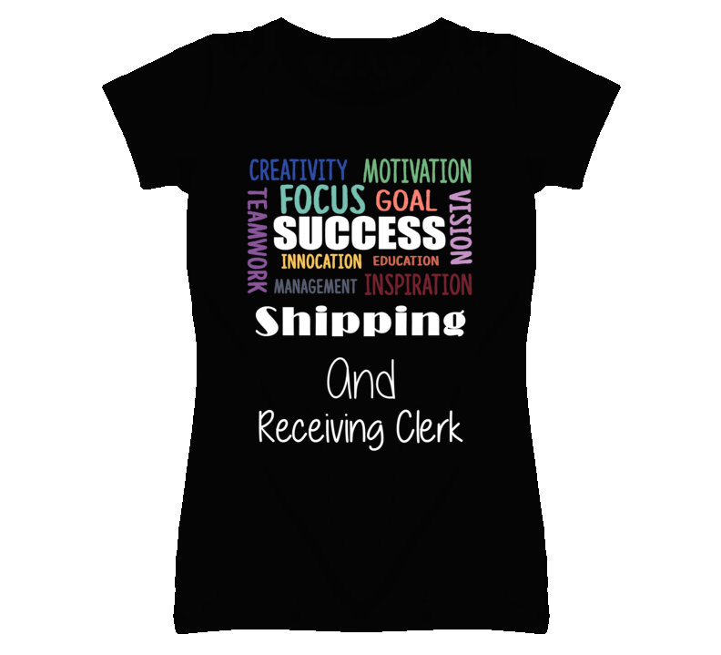 Shipping And Receiving Clerk Inspirational Words Success Occupation T Shipping And Receiving Clerk Inspirational Words Success Occupation T