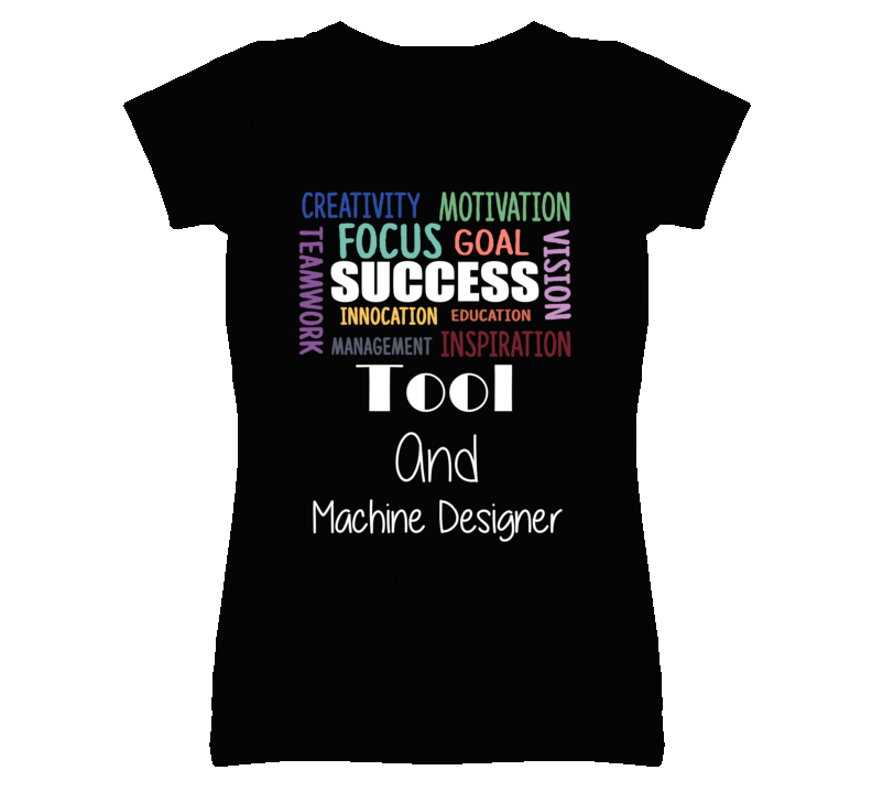 Tool And Machine Designer Inspirational Words Success Occupation T Shi Tool And Machine Designer Inspirational Words Success Occupation T Shi