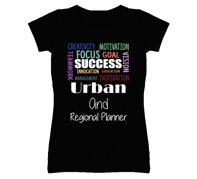 Urban And Regional Planner Inspirational Words Success Occupation T Sh Urban And Regional Planner Inspirational Words Success Occupation T Sh