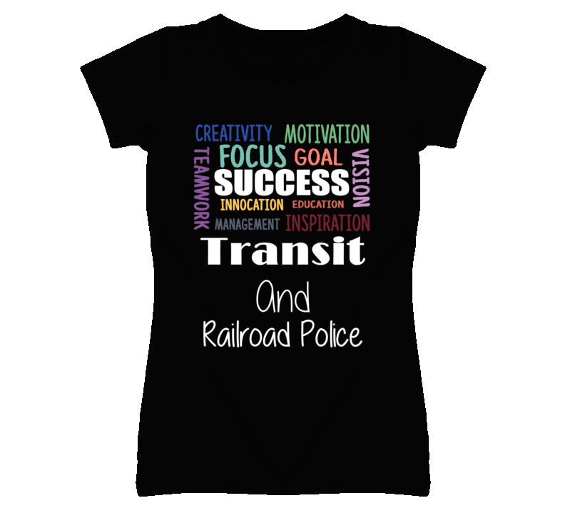 Transit And Railroad Police Inspirational Words Success Occupation T S Transit And Railroad Police Inspirational Words Success Occupation T S