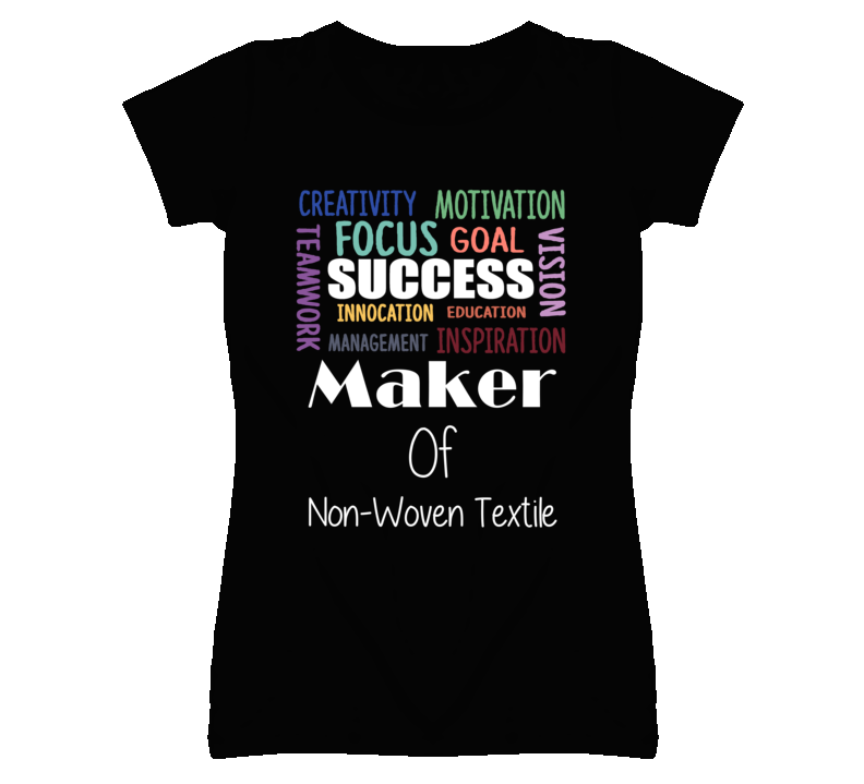 Maker Of Non-Woven Textile Inspirational Words Success Occupation T Sh Maker Of Non-Woven Textile Inspirational Words Success Occupation T Sh