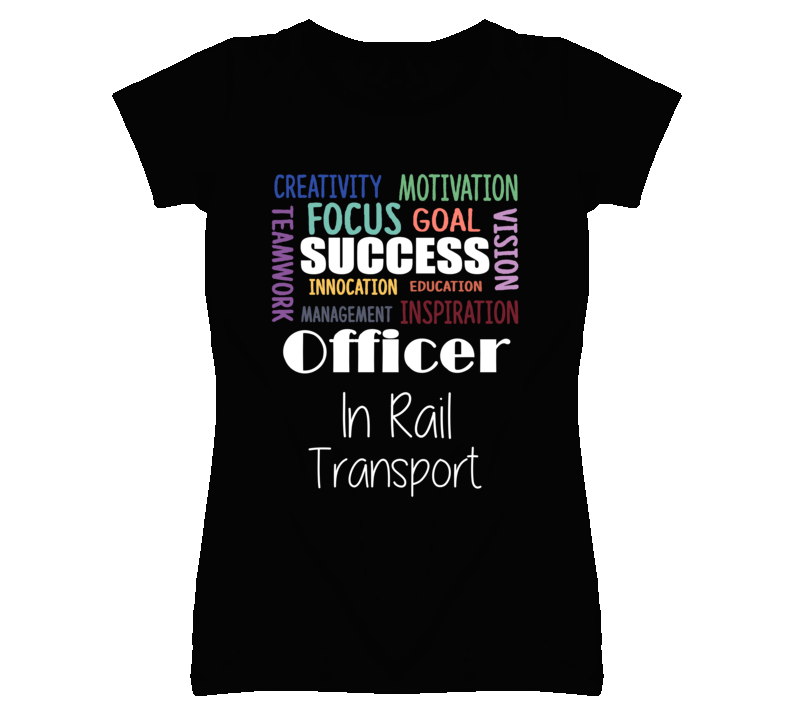 Officer In Rail Transport Inspirational Words Success Occupation T Sh Officer In Rail Transport Inspirational Words Success Occupation T Sh