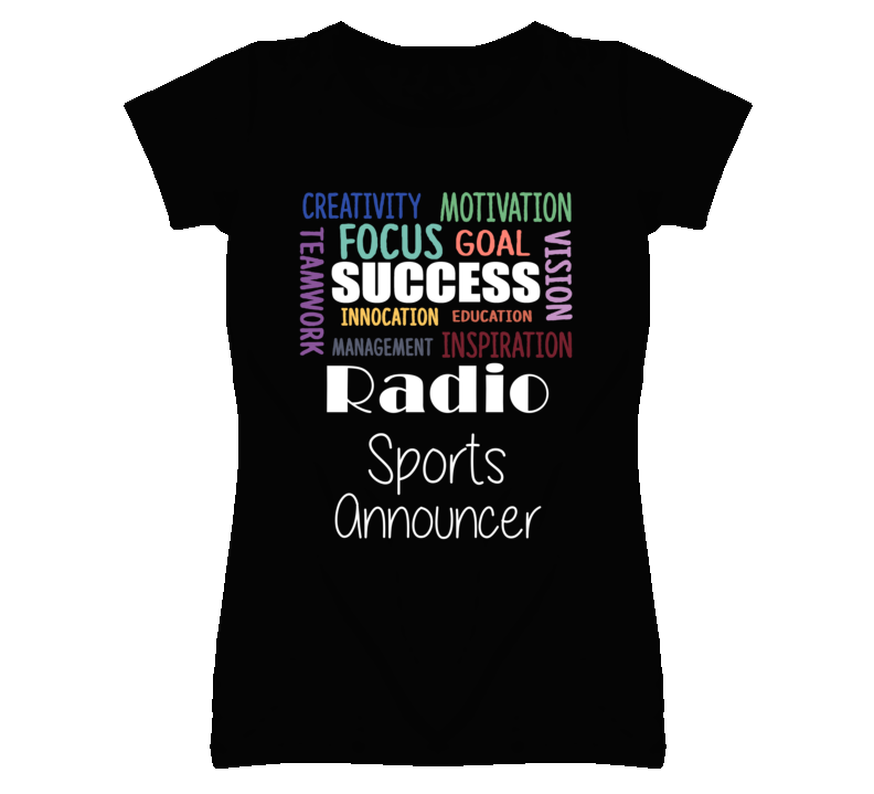 Radio Sports Announcer Inspirational Words Success Occupation T Shirt Radio Sports Announcer Inspirational Words Success Occupation T Shirt