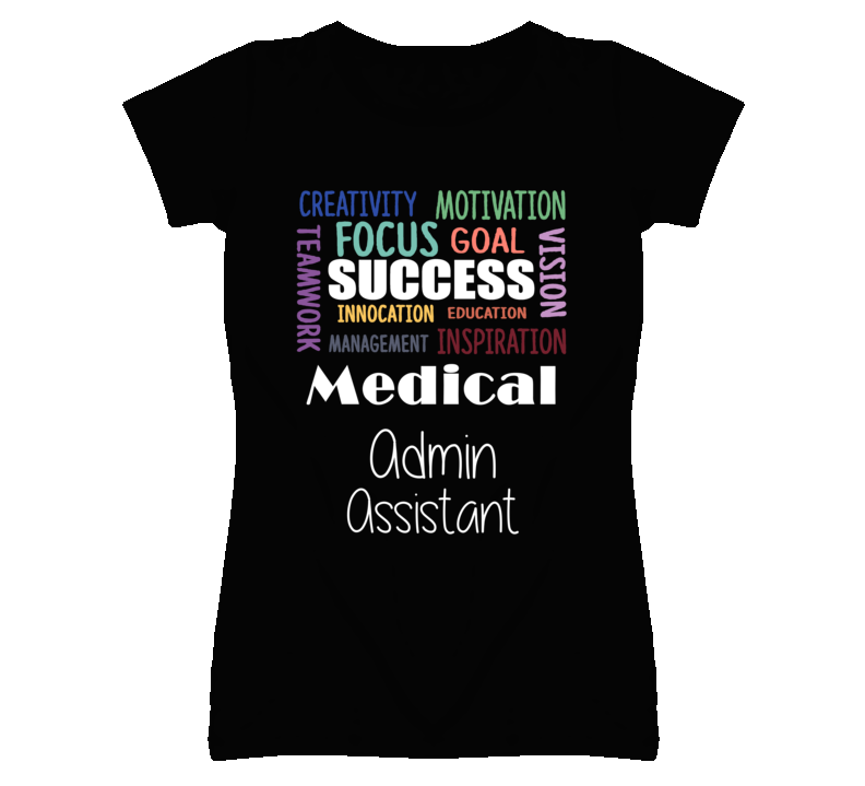 Medical Admin Assistant Inspirational Words Success Occupation T Shir Medical Admin Assistant Inspirational Words Success Occupation T Shir