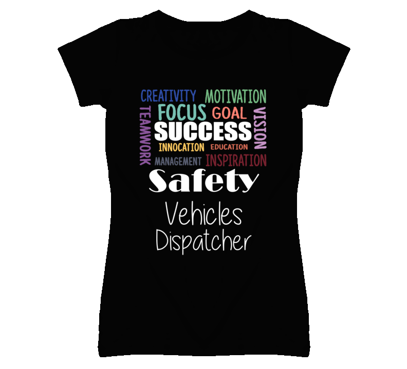 Safety Vehicles Dispatcher Inspirational Words Success Occupation T S Safety Vehicles Dispatcher Inspirational Words Success Occupation T S