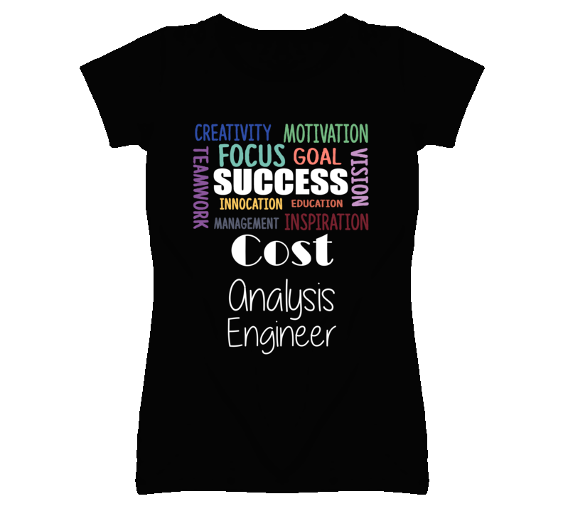 Cost Analysis Engineer Inspirational Words Success Occupation T Shirt Cost Analysis Engineer Inspirational Words Success Occupation T Shirt