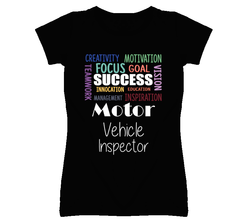Motor Vehicle Inspector Inspirational Words Success Occupation T Shir Motor Vehicle Inspector Inspirational Words Success Occupation T Shir