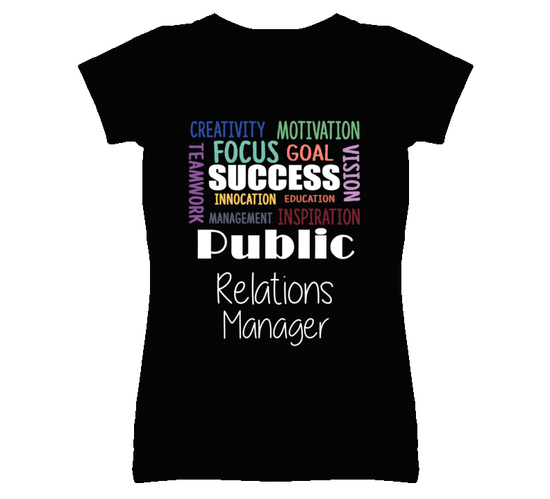 Public Relations Manager Inspirational Words Success Occupation T Shi Public Relations Manager Inspirational Words Success Occupation T Shi