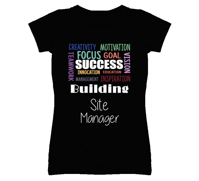 Building Site Manager Inspirational Words Success Occupation T Shirt Building Site Manager Inspirational Words Success Occupation T Shirt