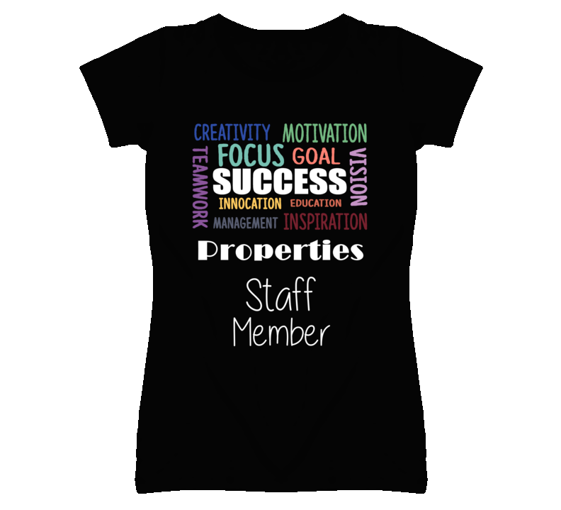 Properties Staff Member Inspirational Words Success Occupation T Shir Properties Staff Member Inspirational Words Success Occupation T Shir