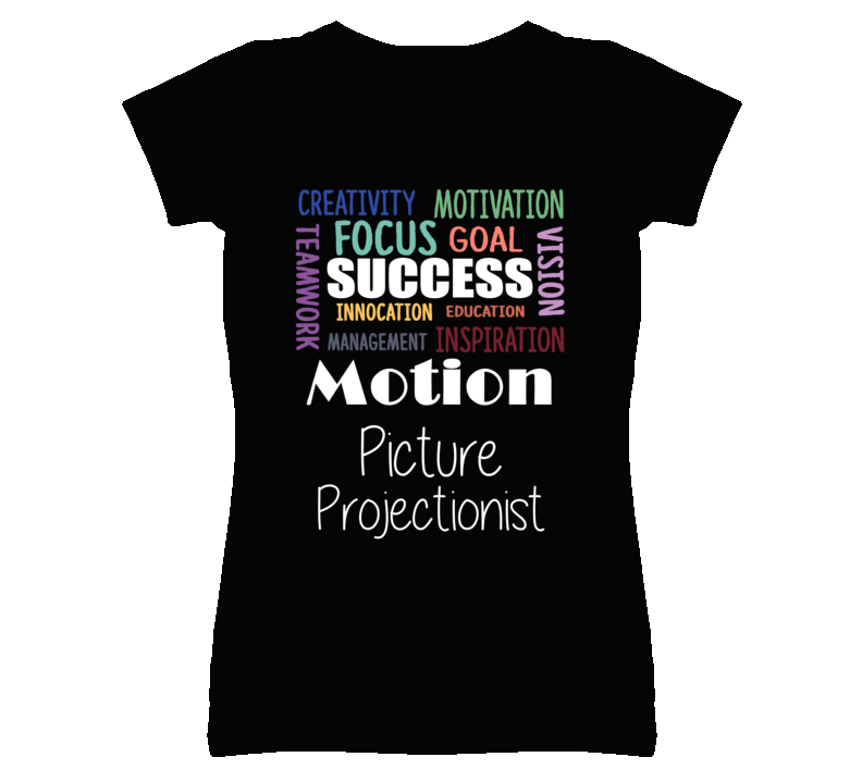 Motion Picture Projectionist  Inspirational Words Success Occupation T