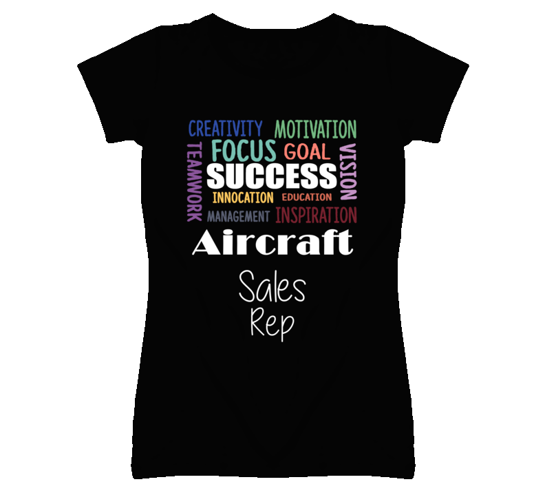 Aircraft Sales Rep Inspirational Words Success Occupation T Shirt Aircraft Sales Rep Inspirational Words Success Occupation T Shirt