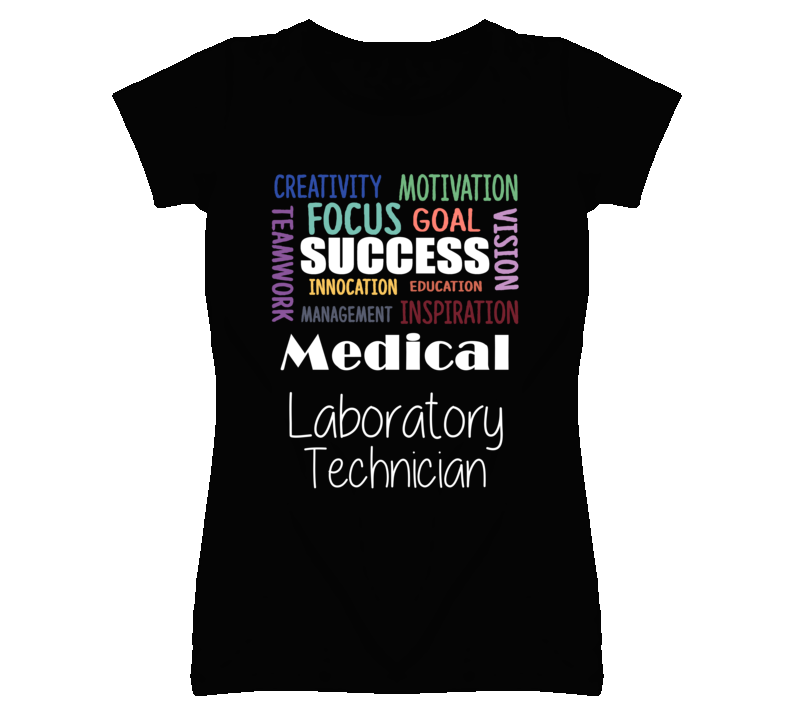 Medical Laboratory Technician  Inspirational Words Success Occupation T Shirt