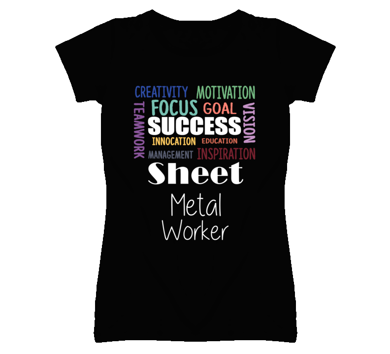 Sheet Metal Worker Inspirational Words Success Occupation T Shirt Sheet Metal Worker Inspirational Words Success Occupation T Shirt