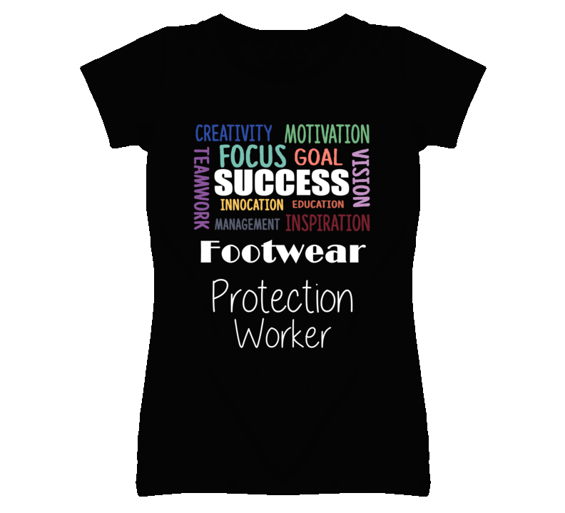 Footwear Protection Worker Inspirational Words Success Occupation T S Footwear Protection Worker Inspirational Words Success Occupation T S