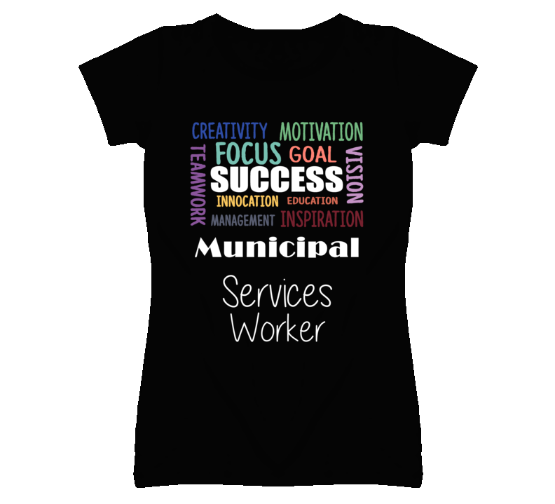 Municipal Services Worker Inspirational Words Success Occupation T Sh Municipal Services Worker Inspirational Words Success Occupation T Sh