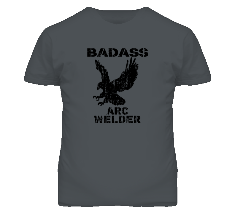 Badass Arc Welder Eagle Patriotic T Shirt Badass Arc Welder Eagle Patriotic T Shirt