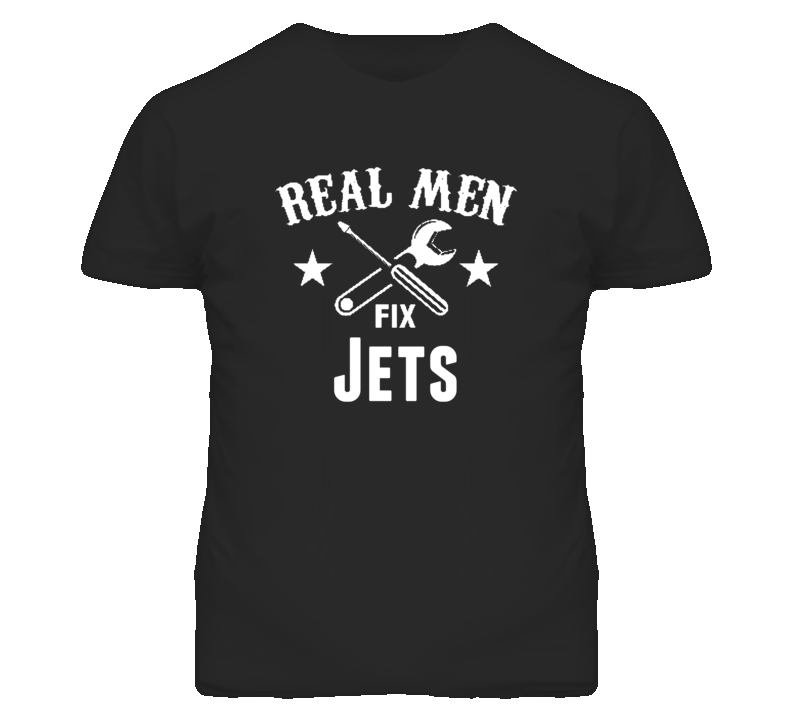 Jets Real Men Fix Household Devices And Vehicles T Shirt Jets Real Men Fix Household Devices And Vehicles T Shirt