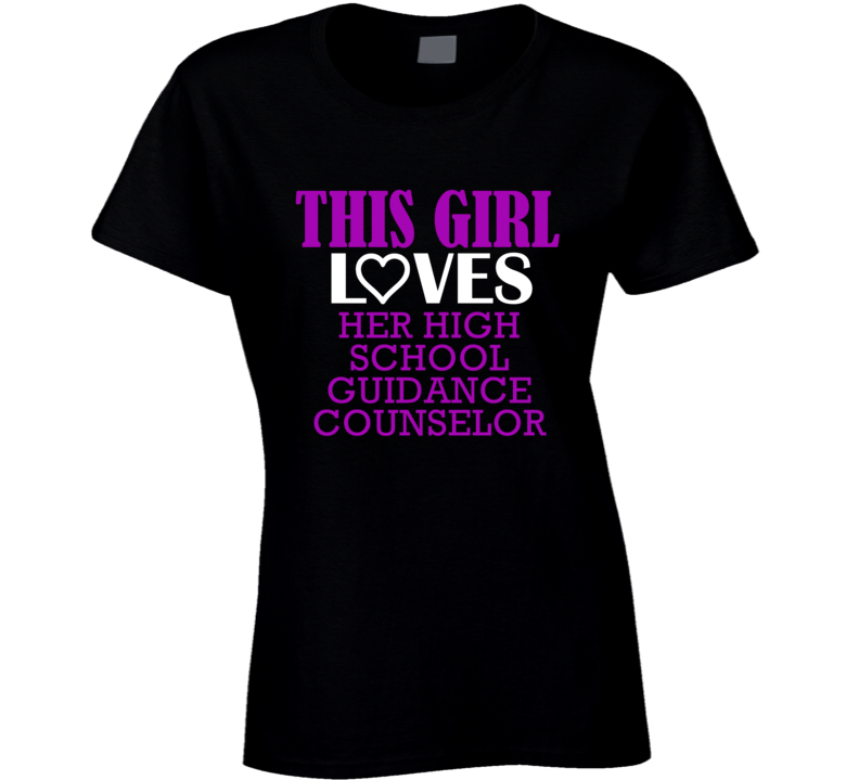 High School Guidance Counselor This Girl Loves Her Job Fun T Shirt High School Guidance Counselor This Girl Loves Her Job Fun T Shirt