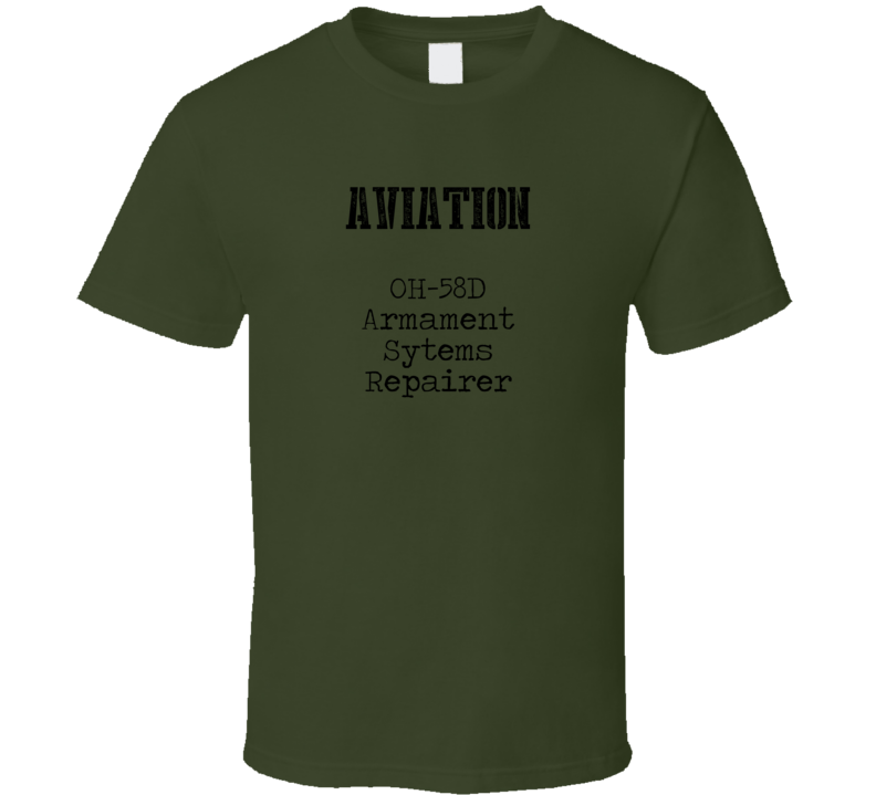 OH-58D Armament Sytems Repairer US Army Military Occupation T Shirt