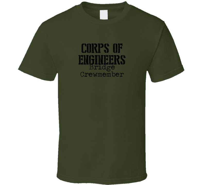 Bridge Crewmember US Army Military Occupation T Shirt