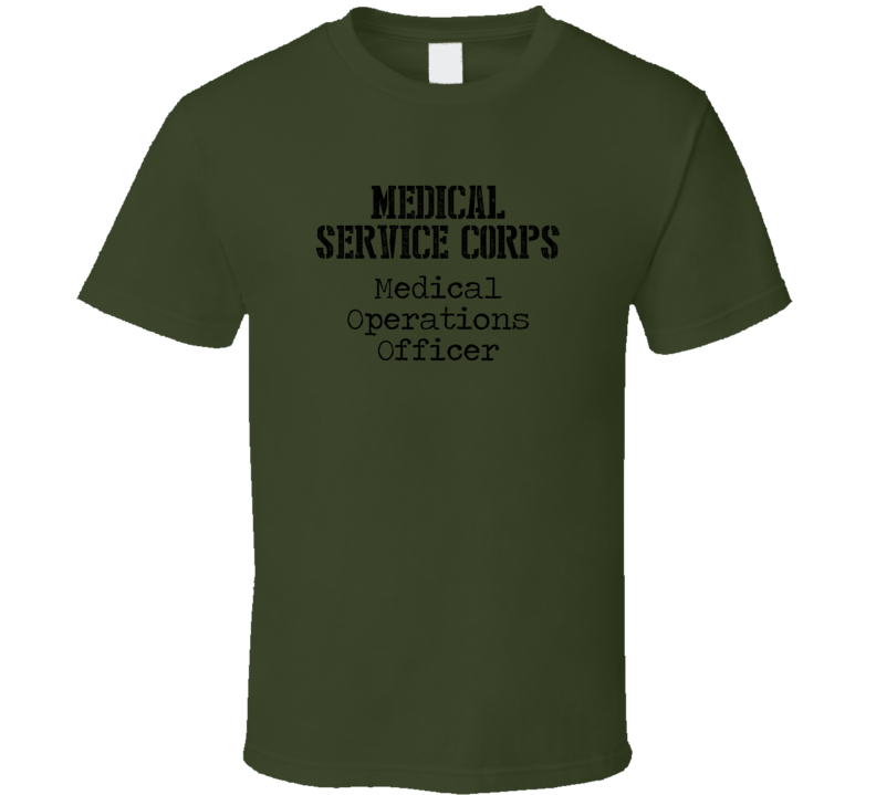 Medical Operations Officer US Army Military Occupation T Shirt Medical Operations Officer US Army Military Occupation T Shirt