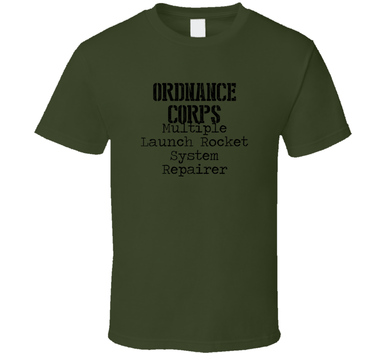 Multiple Launch Rocket System Repairer US Army Occupation T Shirt