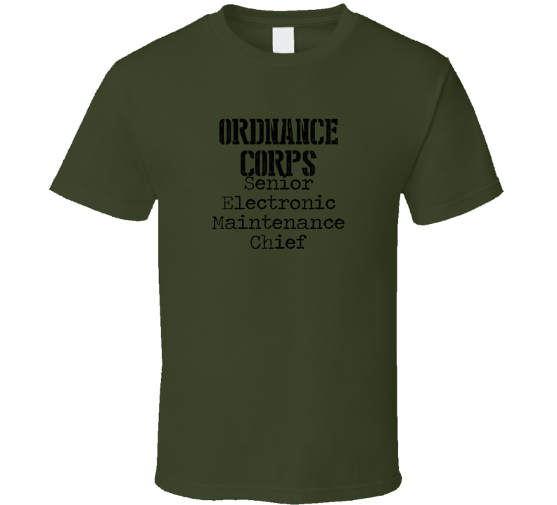 Senior Electronic Maintenance Chief US Army Occupation T Shirt