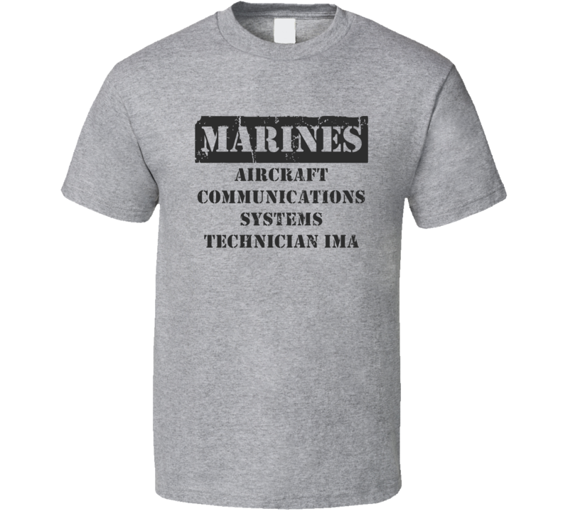 Aircraft Communications Systems Technician IMA Marines T Shirt