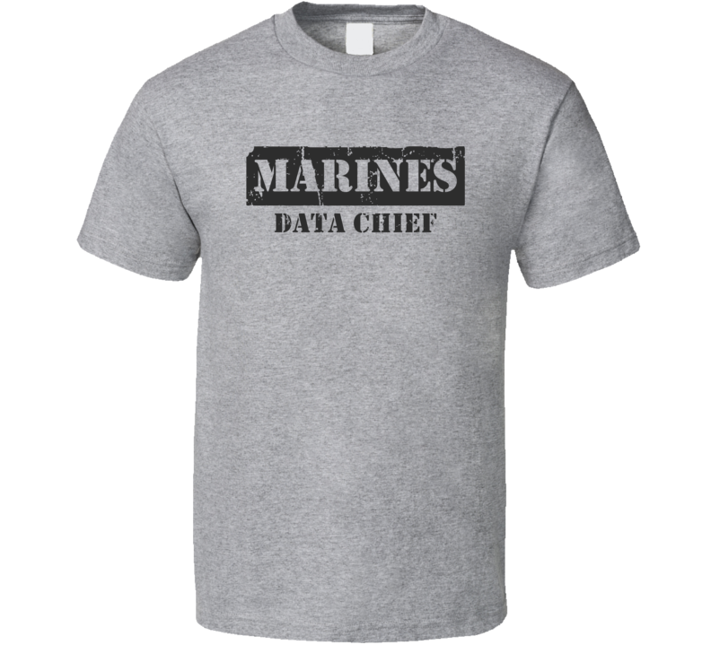 Data Chief Marines T Shirt