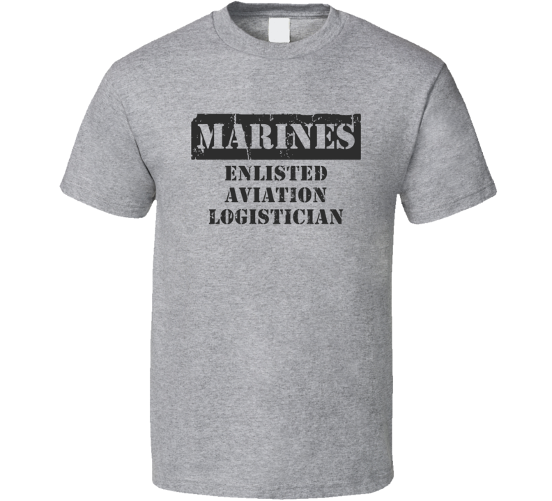 Enlisted Aviation Logistician Marines T Shirt