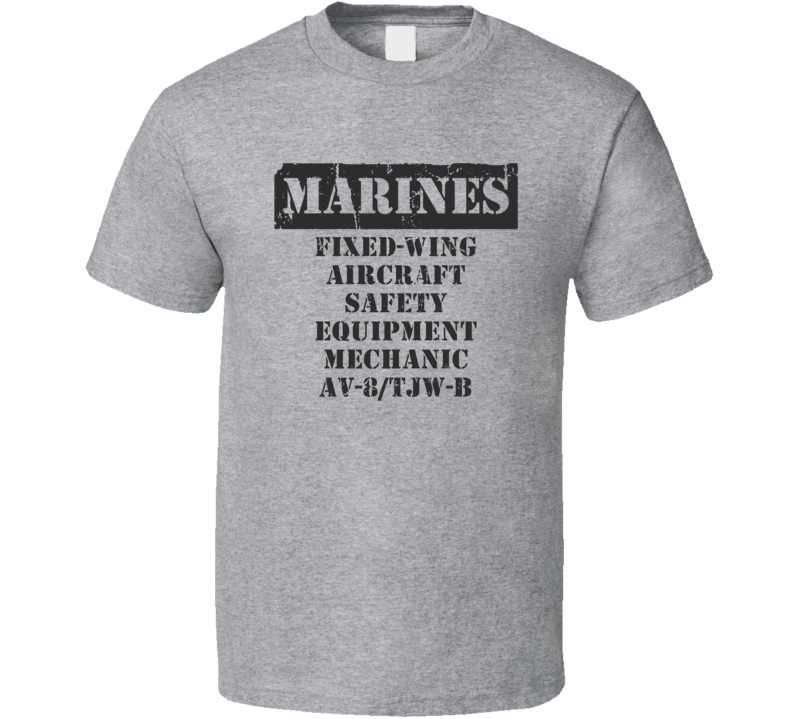 Fixed-Wing Aircraft Equipment Mechanic AV-8/TJW-B Marines T Shirt