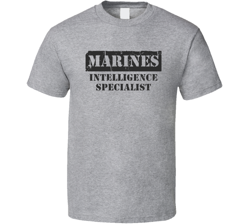 Intelligence Specialist Marines T Shirt Intelligence Specialist Marines T Shirt
