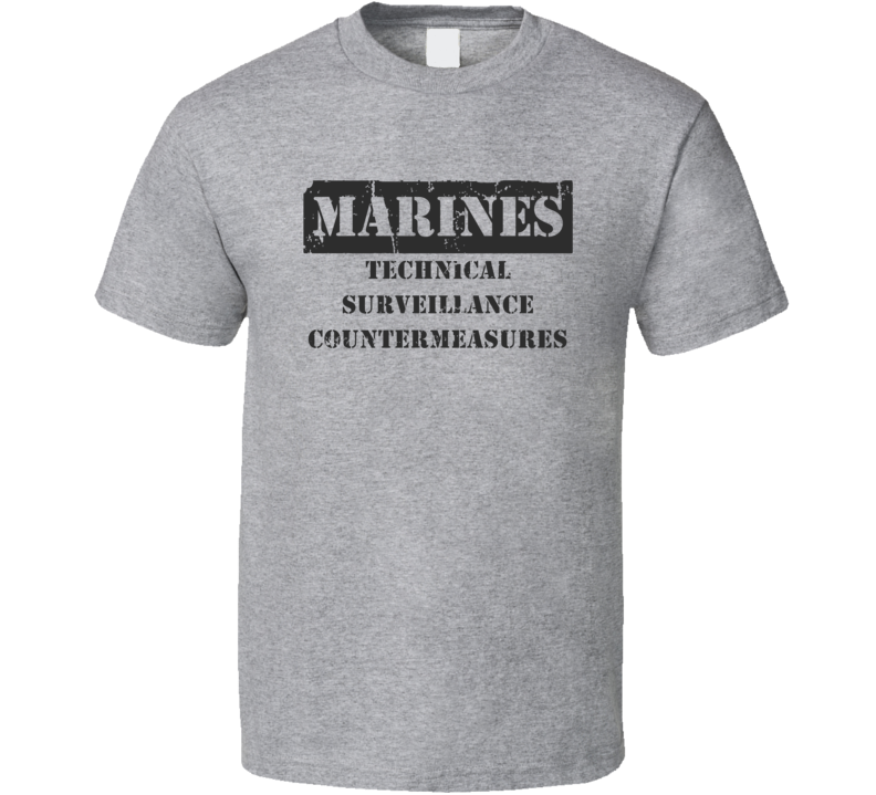 Technical Surveillance Countermeasures Marines T Shirt Technical Surveillance Countermeasures Marines T Shirt