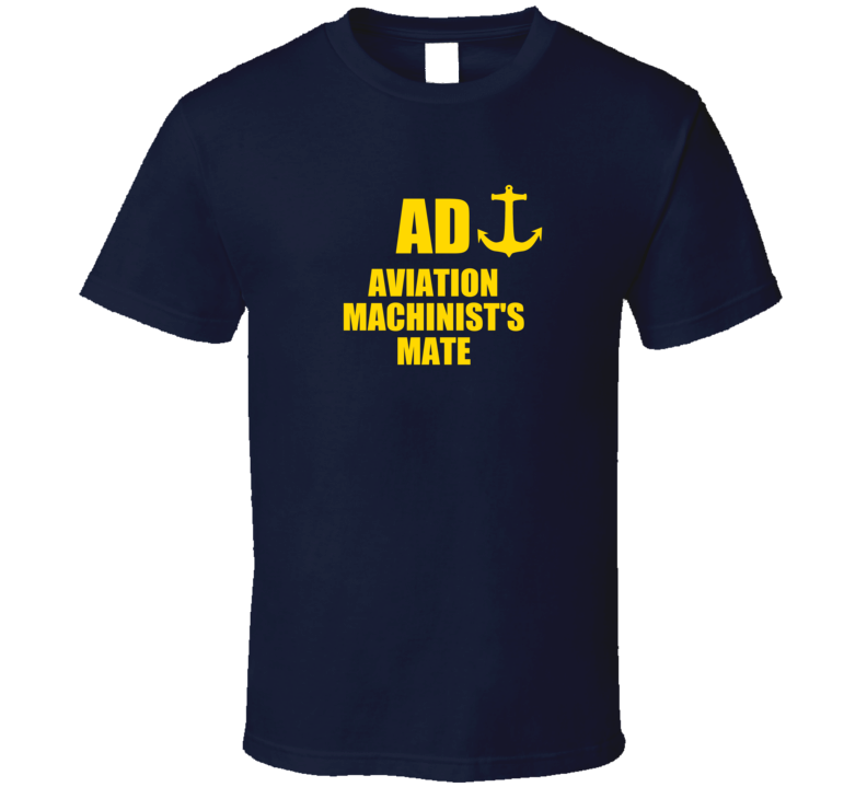 Aviation Machinist's Mate AD US Navy T Shirt