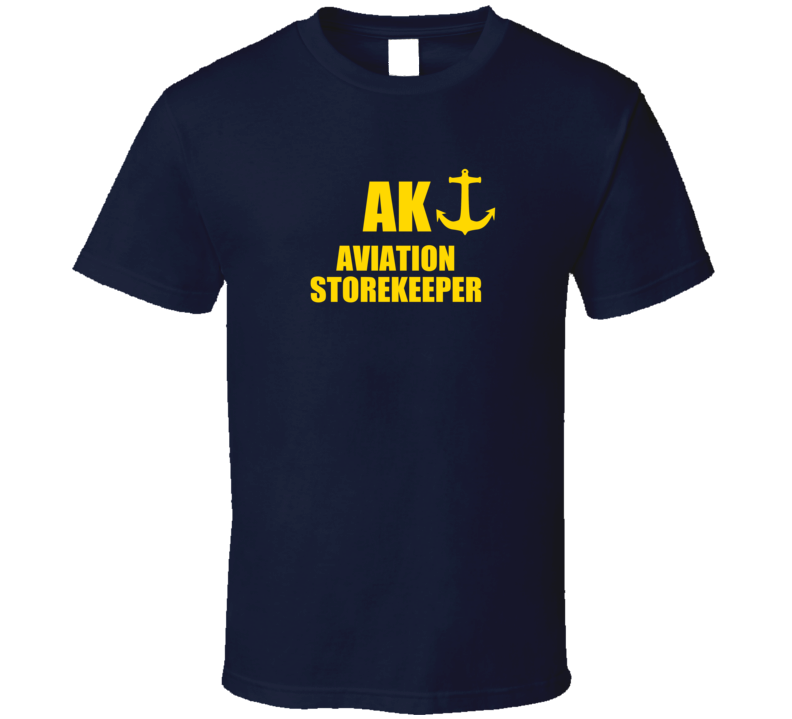 Aviation Storekeeper AK US Navy T Shirt