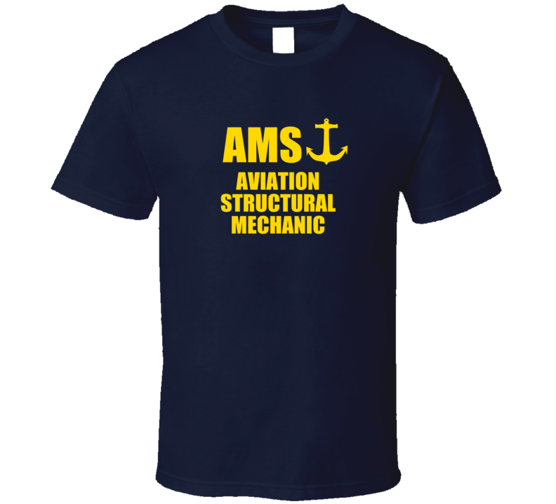 Aviation Structural Mechanic AMS US Navy T Shirt