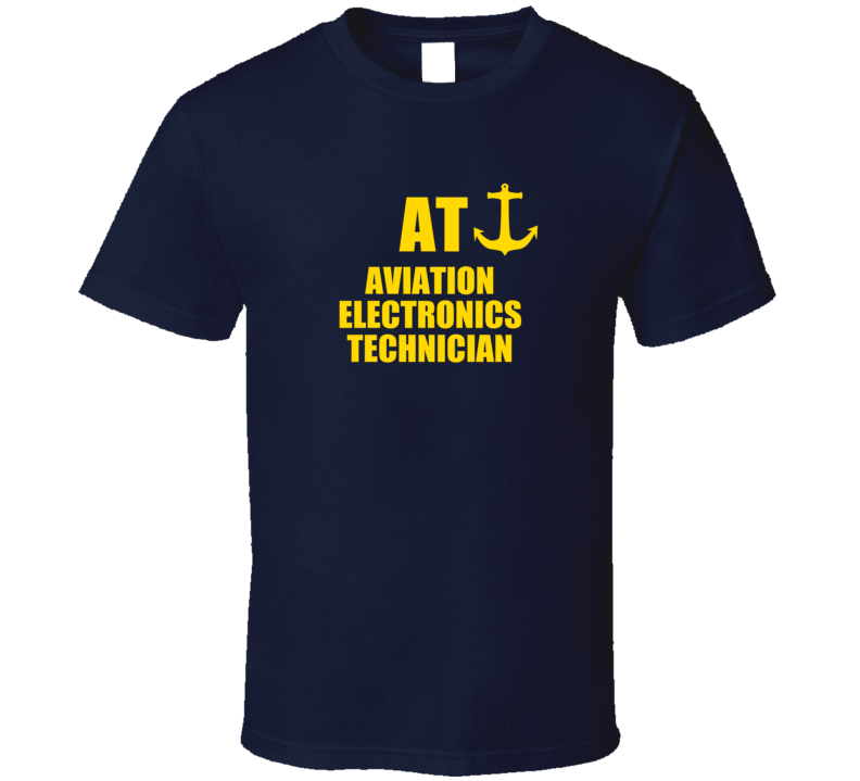 Aviation Electronics Technician AT US Navy T Shirt