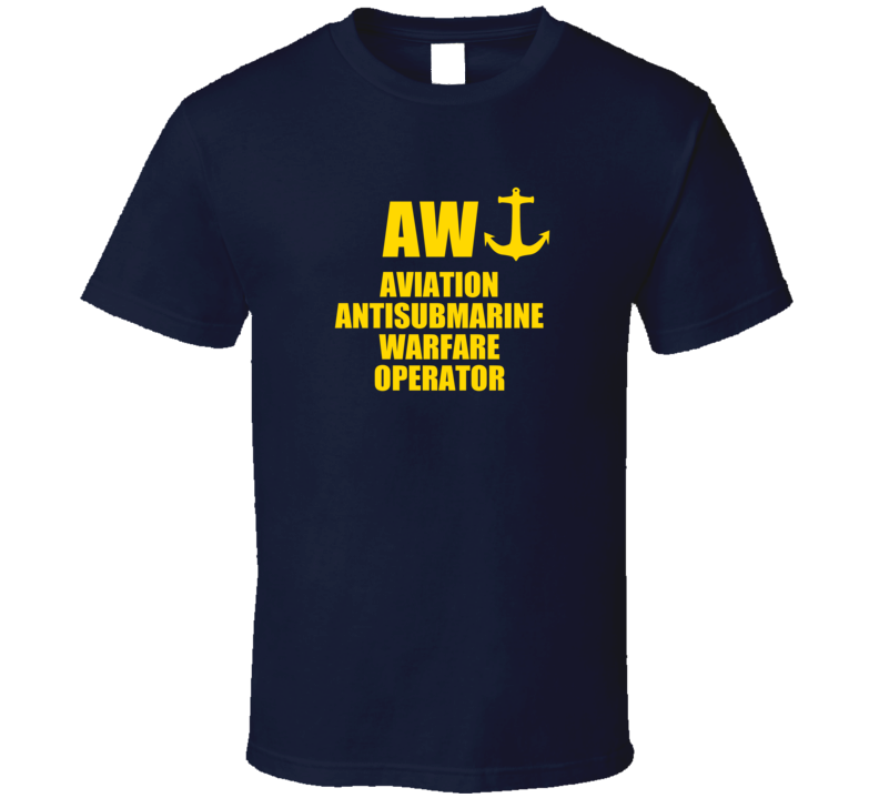 Aviation Antisubmarine Warfare Operator AW US Navy T Shirt