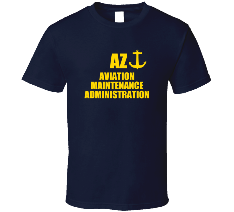 Aviation Maintenance Administration AZ US Navy T Shirt