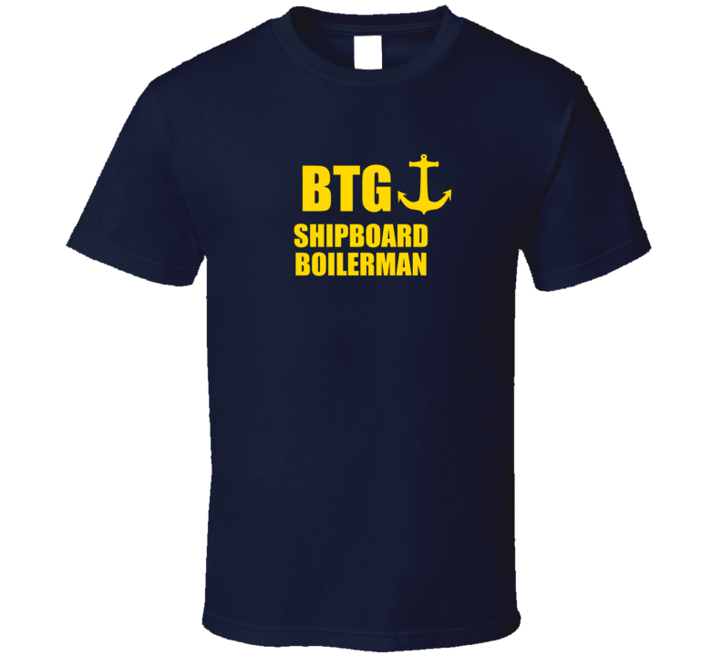 Shipboard Boilerman BTG US Navy T Shirt