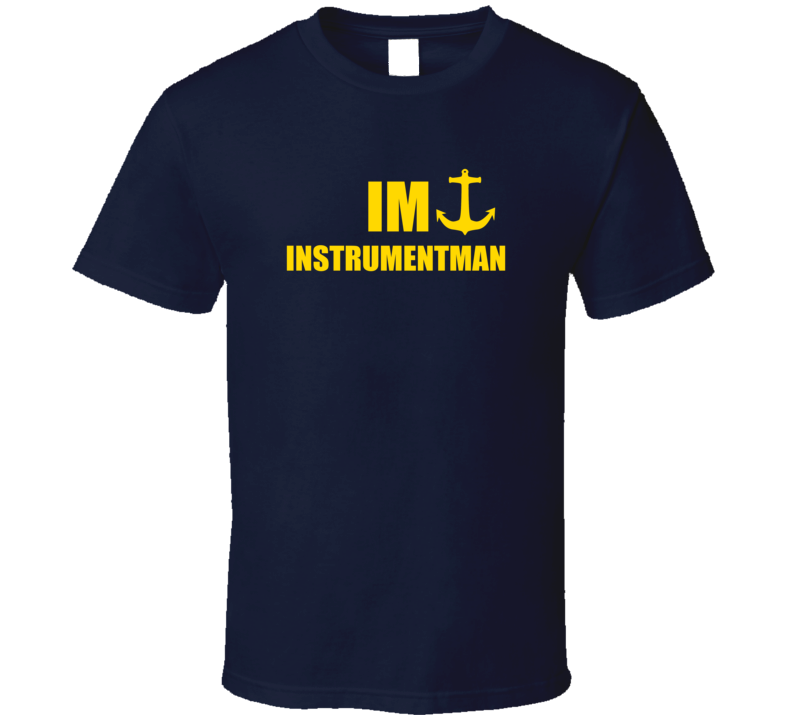 Instrumentman IM US Navy T Shirt Instrumentman IM US Navy T Shirt