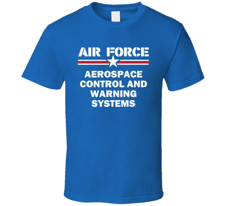 Aerospace Control and Warning Systems US Air Force T Shirt Aerospace Control and Warning Systems US Air Force T Shirt