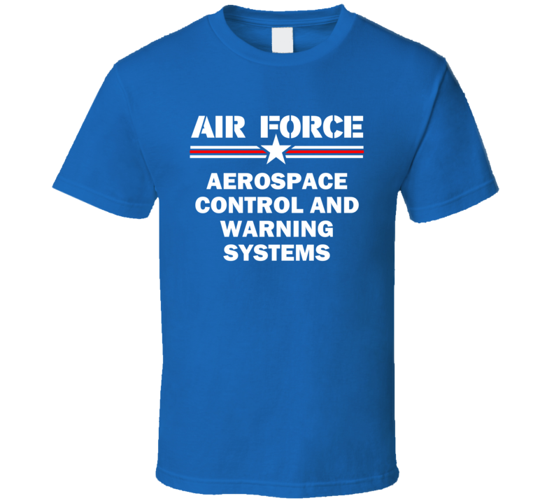 Aerospace Control and Warning Systems US Air Force T Shirt