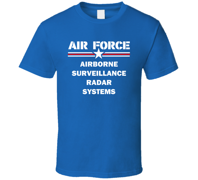 Airborne Surveillance Radar Systems US Air Force T Shirt