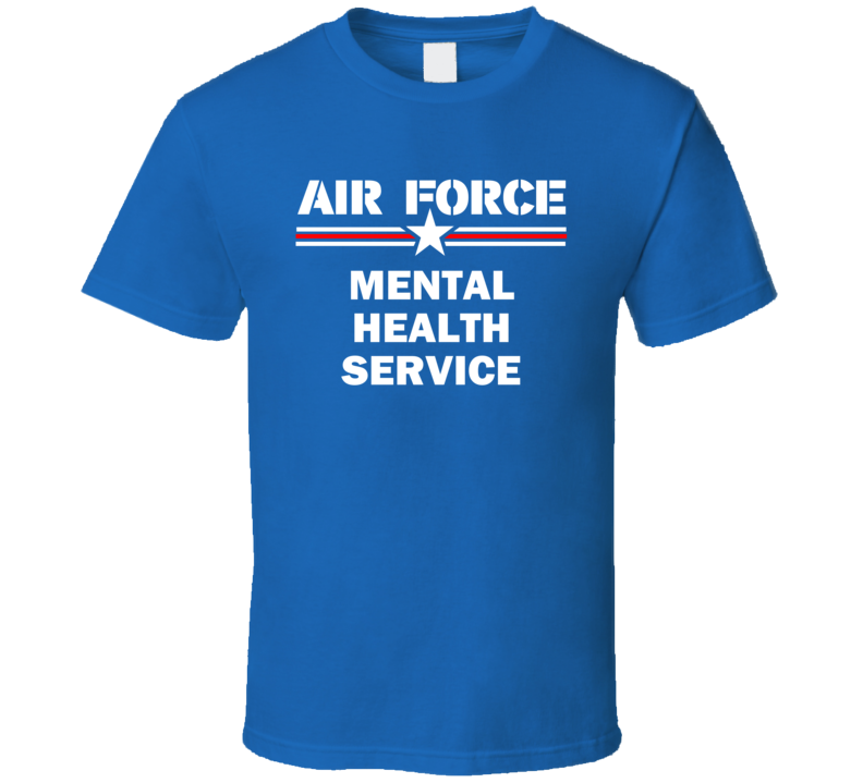 Mental Health Service US Air Force T Shirt