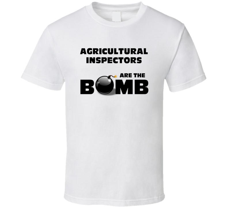 Agricultural Inspectors Are The Bomb Funny Personalized Job T Shirt