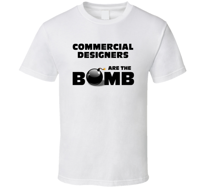 Commercial Designers Are The Bomb Funny Personalized Job T Shirt