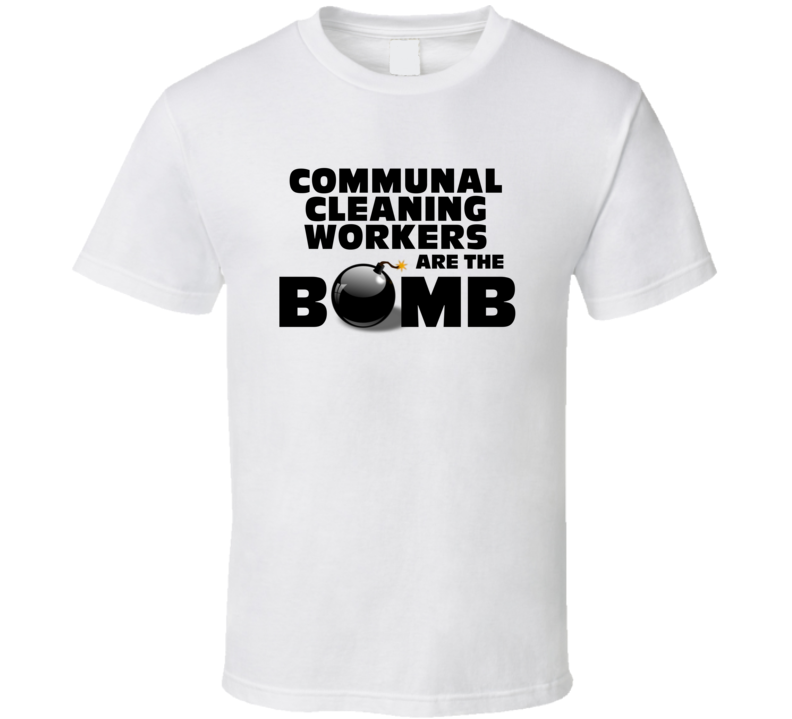 Communal Cleaning Workers Are The Bomb Funny Personalized Job T Shirt