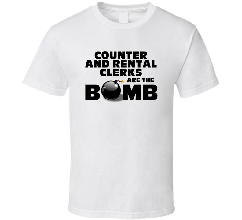 Counter And Rental Clerks Are The Bomb Funny Personalized Job T Shirt